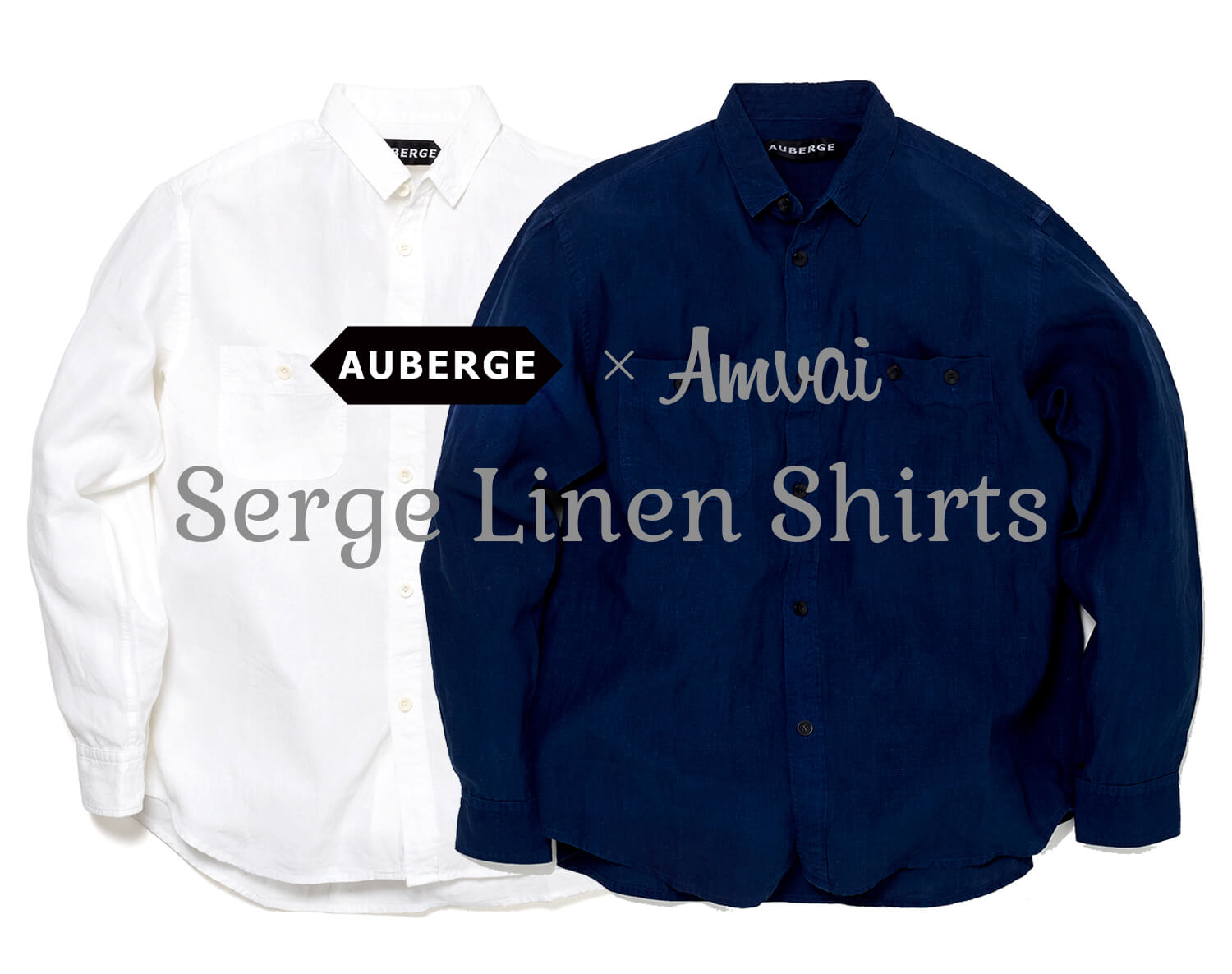 AUBERGE×Amvai Serge Linen Shirts